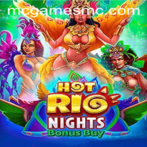 Exploring the Allure of HotRioNightsBonusBuy: MC Games' Latest Sensation
