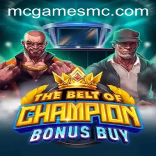 Exploring TheBeltOfChampionBonusBuy: A Captivating Adventure in mcgames